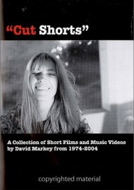 Cut Shorts: Short Films Of David Markey 1974 - 2004 Cut Shorts: Short Films Of David Markey 1974 - 2004 Boxcover