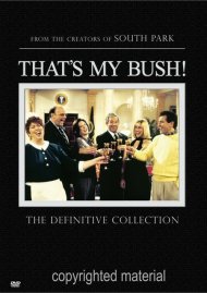 That's My Bush!: The Definitive Collection That's My Bush!: The Definitive Collection Boxcover