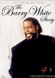 Barry White Story, The: Let The Music Play Barry White Story, The: Let The Music Play Boxcover