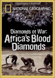 National Geographic: Diamonds Of War - Africa's Blood Diamonds National Geographic: Diamonds Of War - Africa's Blood Diamonds Boxcover