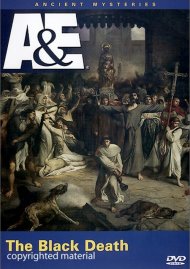 Ancient Mysteries: The Black Death Ancient Mysteries: The Black Death Boxcover
