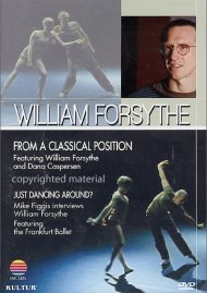 William Forsythe: From A Classical Position / Just Dancing Around William Forsythe: From A Classical Position / Just Dancing Around Boxcover