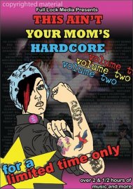 This Ain't Your Mom's Hardcore: Volume Two This Ain't Your Mom's Hardcore: Volume Two Boxcover
