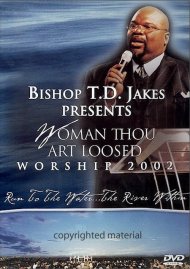 Bishop T.D. Jakes Presents: Woman Thou Art Loosed Worship 2002 - Run To The Water...The River Within Bishop T.D. Jakes Presents: Woman Thou Art Loosed Worship 2002 - Run To The Water...The River Within Boxcover