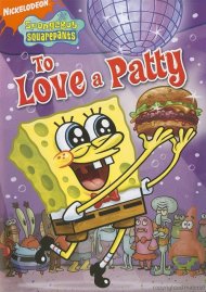 SpongeBob Squarepants: To Love A Patty SpongeBob Squarepants: To Love A Patty Boxcover