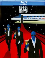 Blue Man Group: How To Be A Megastar Live! Blue Man Group: How To Be A Megastar Live! Boxcover