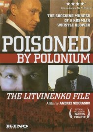 Poisoned By Polonium: The Litvinenko File Poisoned By Polonium: The Litvinenko File Boxcover