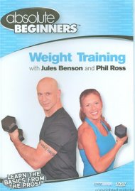 Absolute Beginners Fitness: Weight Training With Jules Benson & Phil Ross Absolute Beginners Fitness: Weight Training With Jules Benson & Phil Ross Boxcover