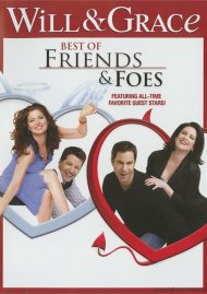 Will & Grace: Best Of Friends & Foes