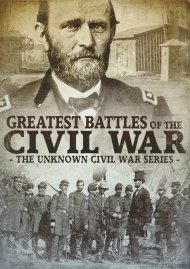 Greatest Battles Of The Civil War: The Unknown Civil War Series Greatest Battles Of The Civil War: The Unknown Civil War Series Boxcover