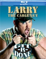 Larry The Cable Guy: Git-R-Done Larry The Cable Guy: Git-R-Done Boxcover