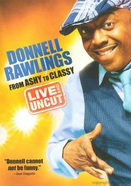 Donnell Rawlings: From Ashy To Classy - Live And Uncut Donnell Rawlings: From Ashy To Classy - Live And Uncut Boxcover