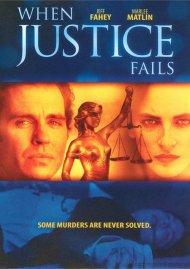 When Justice Fails When Justice Fails Boxcover