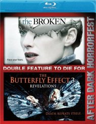 Broken, The / The Butterfly Effect 3: Revelations (Double Feature) Broken, The / The Butterfly Effect 3: Revelations (Double Feature) Boxcover