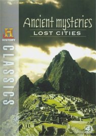 History Classics: Ancient Mysteries - Lost Cities History Classics: Ancient Mysteries - Lost Cities Boxcover