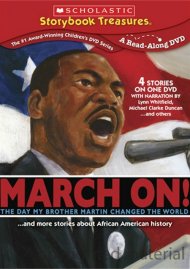 March On! The Day My Brother Martin Changed The World... And More Stories About African American History March On! The Day My Brother Martin Changed The World... And More Stories About African American History Boxcover