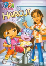 Dora The Explorer: It's Haircut Day Dora The Explorer: It's Haircut Day Boxcover