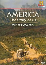 America: The Story Of Us - Westward America: The Story Of Us - Westward Boxcover