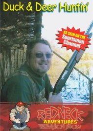 Redneck Adventures Television Show: Duck & Deer Huntin' Redneck Adventures Television Show: Duck & Deer Huntin' Boxcover