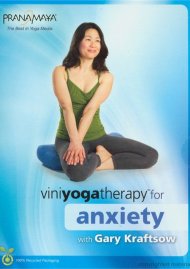 Viniyoga Therapy For Anxiety For Beginners To Advanced With Gary Kraftsow Viniyoga Therapy For Anxiety For Beginners To Advanced With Gary Kraftsow Boxcover