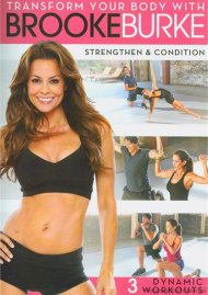 Transform Your Body With Brooke Burke: Strengthen & Condition Transform Your Body With Brooke Burke: Strengthen & Condition Boxcover