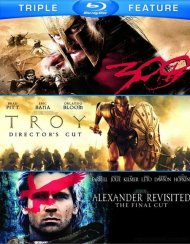 300 / Troy: Director's Cut / Alexander Revisited: The Final Cut (Triple Feature) 300 / Troy: Director's Cut / Alexander Revisited: The Final Cut (Triple Feature) Boxcover