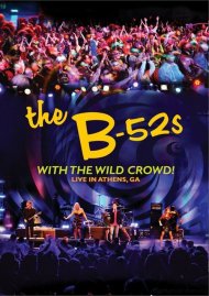 B52s, The: With The Wild Crowd! - Live In Athens, GA B52s, The: With The Wild Crowd! - Live In Athens, GA Boxcover