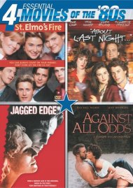 Essential Movies Of The '80s (St. Elmo's Fire / About Last Night / Jagged Edge / Against All Odds) Essential Movies Of The '80s (St. Elmo's Fire / About Last Night / Jagged Edge / Against All Odds) Boxcover
