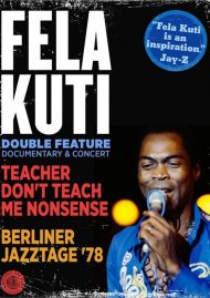 Fela Kuti: Teacher Don't Teach Me Nonsense / Berliner Jazztage '78 (Double Feature) Fela Kuti: Teacher Don't Teach Me Nonsense / Berliner Jazztage '78 (Double Feature) Boxcover