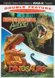 IMAX: Dinosaurs Alive! / Dinosaurs: Giants Of Patagonia (Double Feature) IMAX: Dinosaurs Alive! / Dinosaurs: Giants Of Patagonia (Double Feature) Boxcover