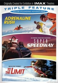IMAX: Adrenaline Rush / Super Speedway / To The Limit (Pulse-Pounding Triple Feature) IMAX: Adrenaline Rush / Super Speedway / To The Limit (Pulse-Pounding Triple Feature) Boxcover