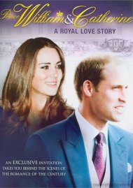 Prince William & Catherine: A Royal Love Story Prince William & Catherine: A Royal Love Story Boxcover
