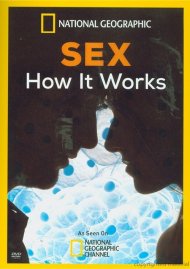 National Geographic: Sex - How It Works National Geographic: Sex - How It Works Boxcover