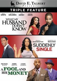 What My Husband Doesn't Know / Suddenly Single / A Fool And His Money (David E. Talbert Triple Feature) What My Husband Doesn't Know / Suddenly Single / A Fool And His Money (David E. Talbert Triple Feature) Boxcover