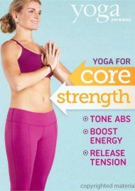 Yoga Journal: Yoga For Core Strength Yoga Journal: Yoga For Core Strength Boxcover