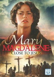 Mary Magdalene: Close To Jesus Mary Magdalene: Close To Jesus Boxcover