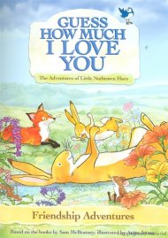 Guess How Much I Love You: Friendship Adventures Guess How Much I Love You: Friendship Adventures Boxcover