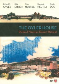 Oyler House, The: Richard Neutra's Desert Retreat Oyler House, The: Richard Neutra's Desert Retreat Boxcover