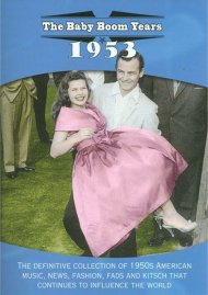 Baby Boom Years, The: 1953 Baby Boom Years, The: 1953 Boxcover