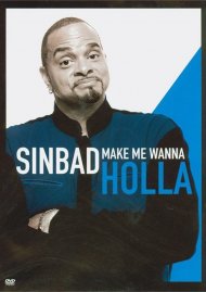 Sinbad: Make Me Wanna Holla Sinbad: Make Me Wanna Holla Boxcover