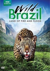 Wild Brazil: Land Of Fire And Flood Wild Brazil: Land Of Fire And Flood Boxcover