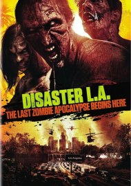 Disaster L.A.: The Last Zombie Apocalypse Begins Here Disaster L.A.: The Last Zombie Apocalypse Begins Here Boxcover