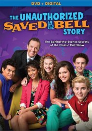 Unauthorized Saved By The Bell Story, The (DVD + UltraViolet) Unauthorized Saved By The Bell Story, The (DVD + UltraViolet) Boxcover