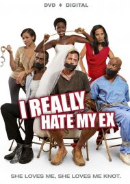 I Really Hate My Ex (DVD + UltraViolet) I Really Hate My Ex (DVD + UltraViolet) Boxcover