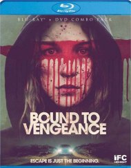 Bound To Vengeance (Blu-ray + DVD) Bound To Vengeance (Blu-ray + DVD) Boxcover