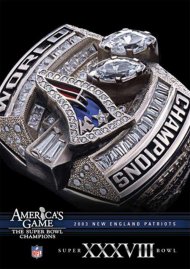 NFL America's Game: 2003 New England Patroits Super Bowl XXXVIII NFL America's Game: 2003 New England Patroits Super Bowl XXXVIII Boxcover