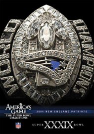 NFL America's Game: 2004 New England Patroits Super Bowl XXXIX NFL America's Game: 2004 New England Patroits Super Bowl XXXIX Boxcover