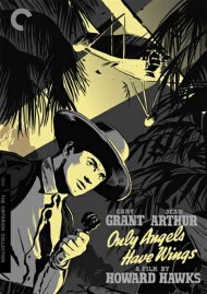 Only Angels Have Wings: The Criterion Collection Only Angels Have Wings: The Criterion Collection Boxcover
