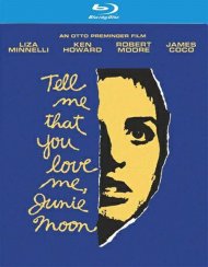 Tell Me That You Love Me, Junie Moon Tell Me That You Love Me, Junie Moon Boxcover