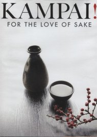 Kampai! For the Love of Sake Kampai! For the Love of Sake Boxcover